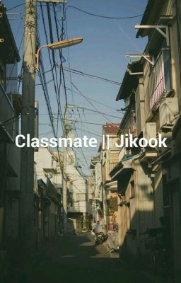 Classmate || Jikook cover