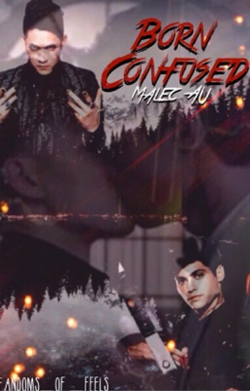 Born Confused: Malec AU by fandoms_of_feels