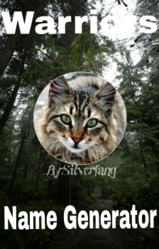 Warrior Cat Name Generator  (Book 2) by Silverfang2000