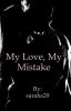 My Love, My mistake (Knight family book#2)