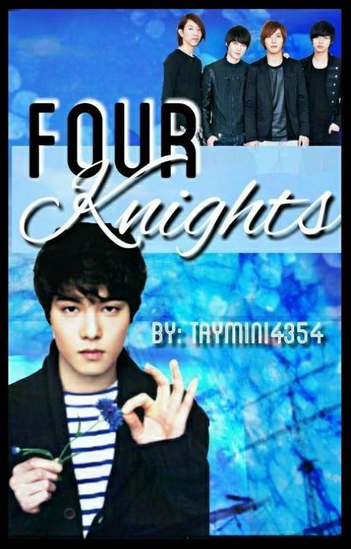 Four Knights (CNBLUE) (Hiatus) by Taymini4354