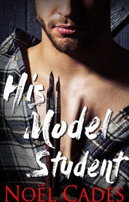 His Model Student: A Student-Teacher Romance cover