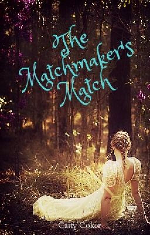 The Matchmaker's Match by CaitlynRachelC