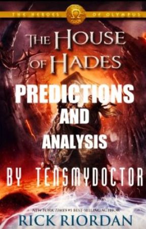 House of Hades Predictions and Analysis by tensmydoctor