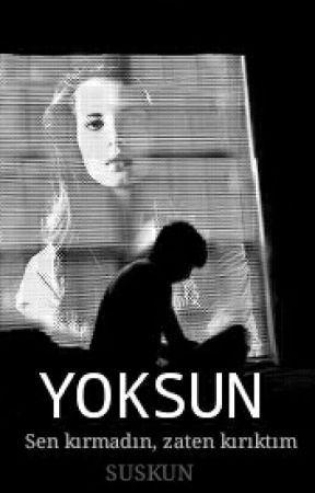 YOKSUN  by suskun_kss