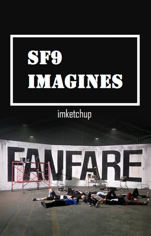 SF9 Imagines by ImKetchup