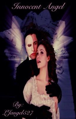 Innocent Angel (Phantom of the Opera Fanfiction) cover