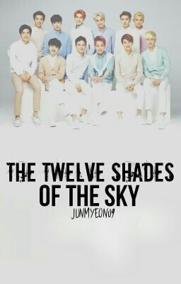 The Twelve Shades of The Sky #JustWriteIt #EarthLove cover