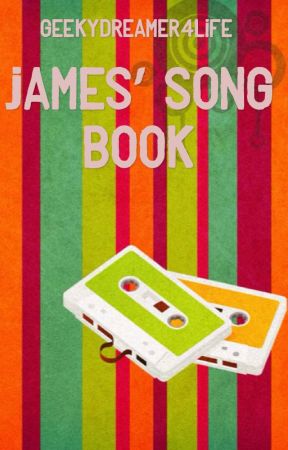 James' Songs Book by GeekyDreamer4Life