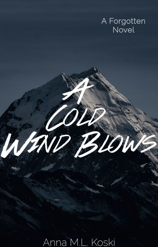 A Cold Wind Blows (Forgotten series, #3) by AMLKoski