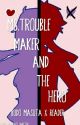 Ms.Troublemaker and the Hero (Budo Masuta X Reader) by Lady_midnight_writer