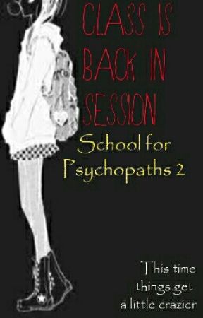 Class is back in Session:School For Psychopaths 2 by DMR666