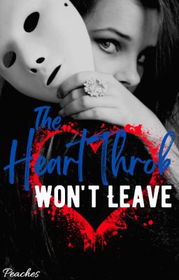 The Heartthrob Won't Leave cover