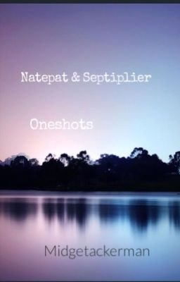 Natepat & Septiplier oneshots  cover