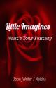 Little Imagines (Rated R) by Blissful_Reads