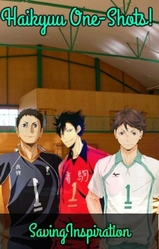 Haikyuu One-Shots! by SavingInspiration