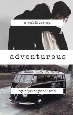 adventurous // wolfstar au ✔️ cover