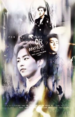 For The Better Or Worse? {Book 2} [Xiuhan/Lumin] cover