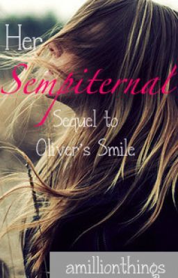 Her Sempiternal (Sequel to Oliver's Smile) cover