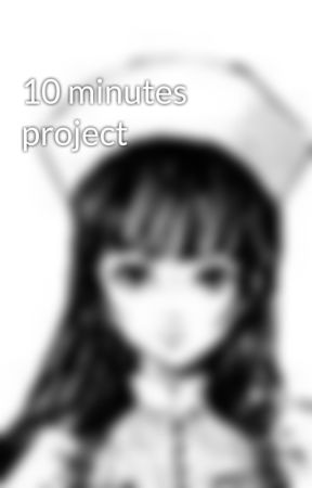 10 minutes project by Nealuna