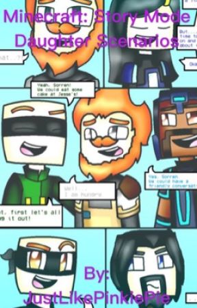 Minecraft: Story Mode Daughter Scenarios by JustLikePinkiePie