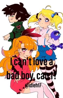 I can't love a bad boy, can I? cover