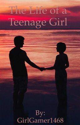 The Life of a Teenage Girl  [Completed] cover