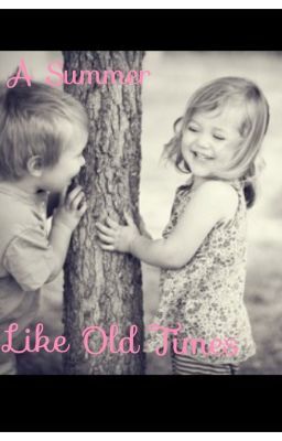 A Summer Like Old Times- Harry Styles Fan Fiction cover