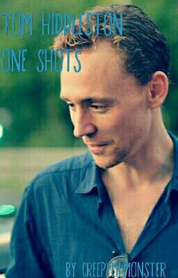 Tom Hiddleston One Shots cover