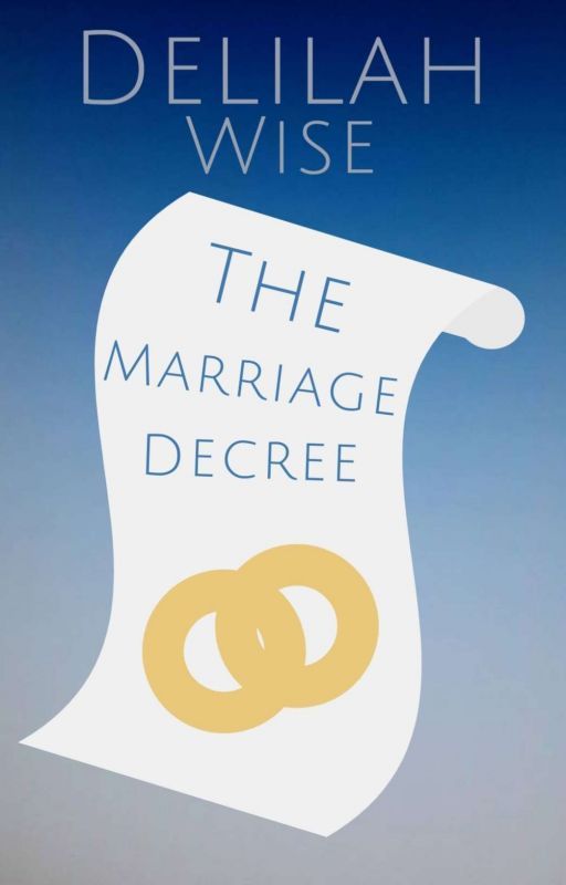 The Marriage Decree by Delilah_Wise