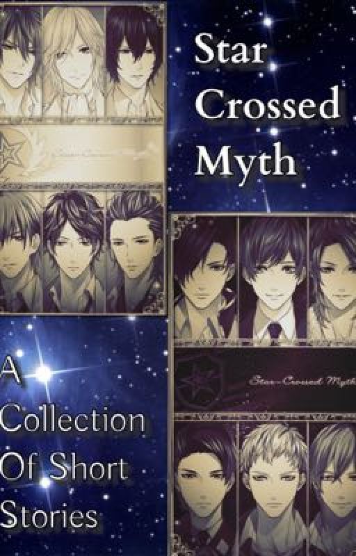 Star Crossed Myth: A Collection of Short Stories by dorianhellfire