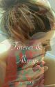 Forever & Always by _supercasual_