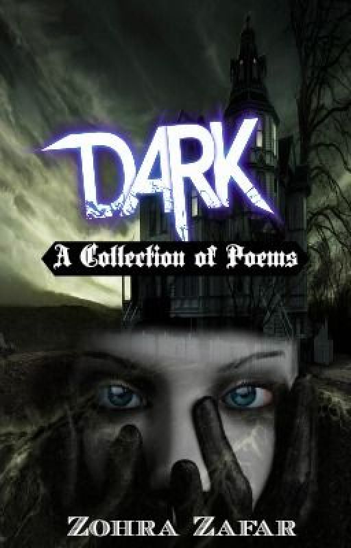 Dark (A collection of poems) by Colourful_Dreamer