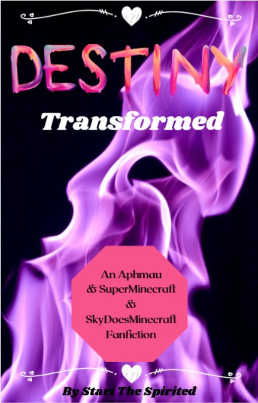 Destiny Transformed (Book 3) by StariTheSpritied