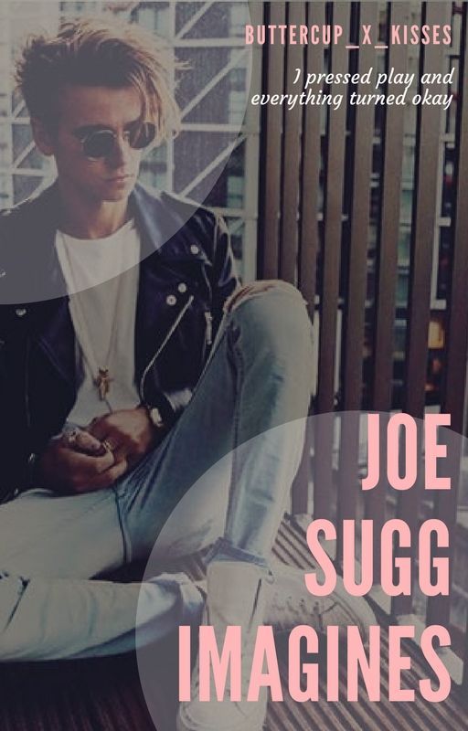 Joe Sugg Imagines ;/ by goldenbloodychicken