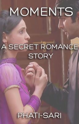 Moments (IPKKND Secret Romance #2) (aka Our Moments) cover