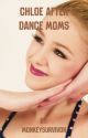 Chloe After Dance Moms ~ Dance Moms by Monkeysurvivor