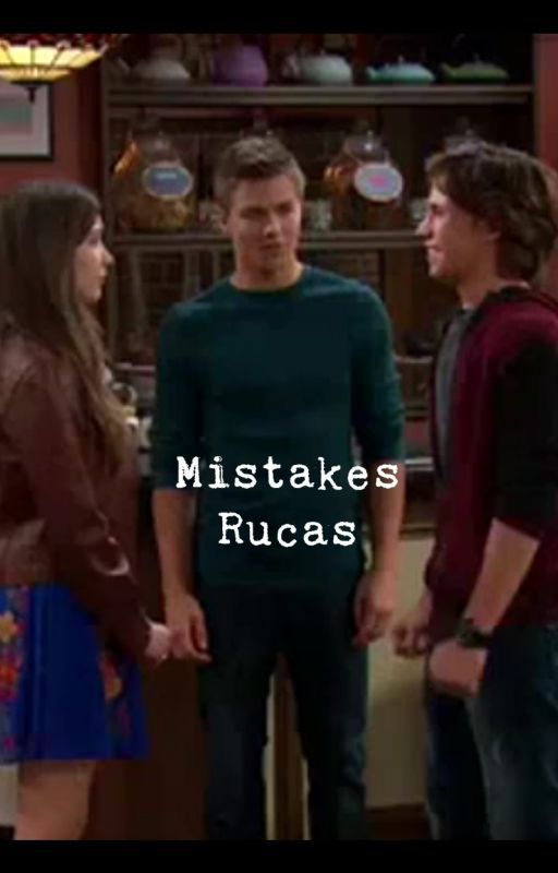 Mistakes &gt; Rucas by TakeOnTheRucas