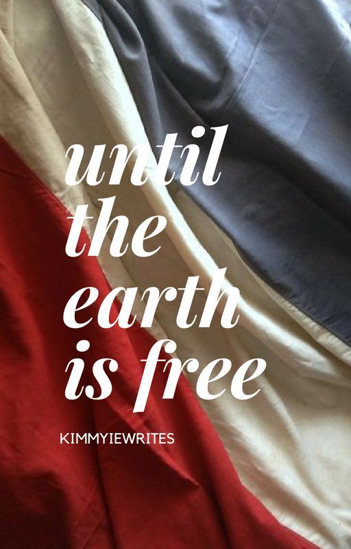 Until the Earth is Free {Enjolras} by kimmyiewrites