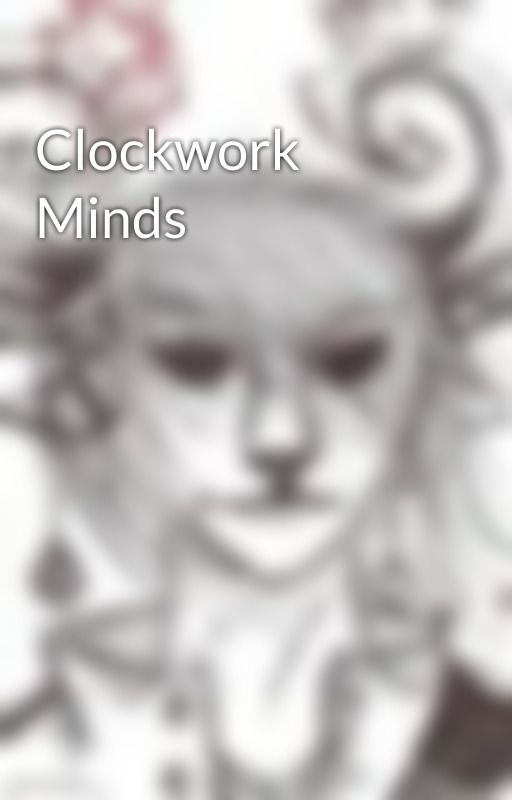 Clockwork Minds by Zyanna