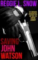 Saving John Watson (BBC Sherlock fanfic) by reggie_snow