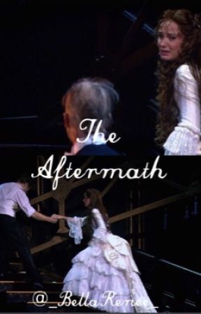 The Aftermath(Phantom Of The Opera) by _BellaRenee_