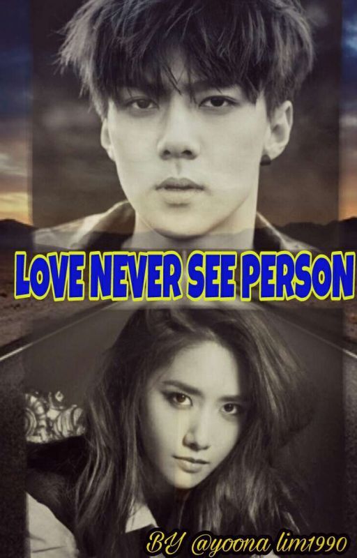 Love Never See Person by yoona_lim1990