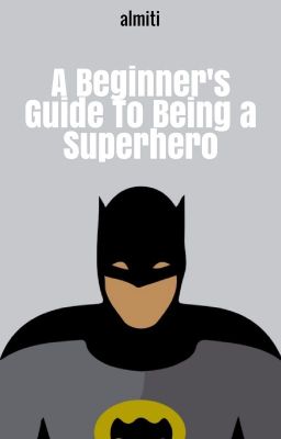 Beginner's Guide to Being a Superhero cover