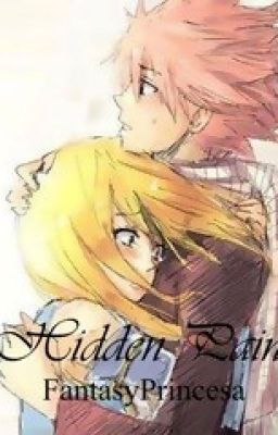 Hidden Pain (A Fairy Tail NaLu FanFic) cover