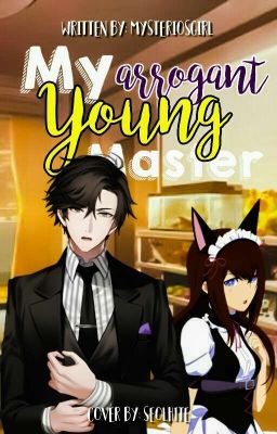 My Arrogant Young Master (NOT EDITED) cover