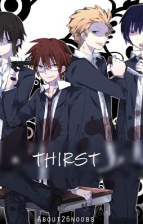 THIRST (Yandere X Reader) by ESKT_26