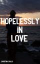 Hopelessly In Love by HopelesslyInLoveGirl