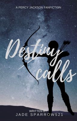 Destiny Calls (A Percy Jackson Fanfiction) cover