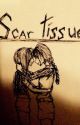 Scar Tissue [A FMAB (FullMetal Alchemist Brotherhood) fanfic] -COMPLETE- by Polyphony_The_Otaku